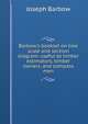 Barbow's booklet on tree scale and section diagram: useful to timber estimators, timber owners, and compass men, Joseph Barbow 