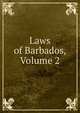 Laws of Barbados, Volume 2, 