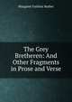 The Grey Bretheren: And Other Fragments in Prose and Verse, Margaret Fairless Barber 
