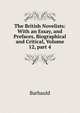 The British Novelists: With an Essay, and Prefaces, Biographical and Critical, Volume 12, part 4, Barbauld 