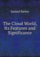 The Cloud World, Its Features and Significance, Samuel Barber 