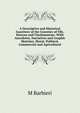 A Descriptive and Historical Gazetteer of the Counties of Fife, Kinross and Clackmannan: With Anecdotes, Narratives and Graphic Sketches, Moral, Political, Commercial and Agricultural, M Barbieri 