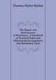 The Repair and Maintenance of Machinery: A Handbook of Practical Notes and Memoranda for Engineers and Machinery Users, Thomas Walter Barber 