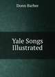 Yale Songs Illustrated, Donn Barber 