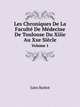 Les Chroniques De La Facult De Mdecine De Toulouse Du Xiiie Au Xxe Sicle. Volume 1, Jules Barbot 