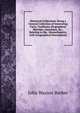 Historical Collections: Being a General Collection of Interesting Facts, Traditions, Biographical Sketches, Anecdotes, &c., Relating to the . Massachusetts, with Geographical Descriptions, John Warner Barber 