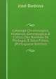Catalogo Chronologico, Historico, Genealogico, E Critico, Das Rainhas De Portugal, E Seus Filhos, (Portuguese Edition), Jose Barbosa 
