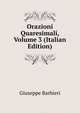 Orazioni Quaresimali, Volume 3 (Italian Edition), Giuseppe Barbieri 