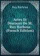 Actes Et Discours De M. Ruy Barbosa (French Edition), Ruy Barbosa 