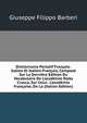 Dictionnaire Portatif Fran?ais-Italien Et Italien-Fran?ais, Compos? Sur La Derni?re ?dition Du Vocabulaire De L'acad?mie Della Crusca, Sur Celui . L'acad?mie Fran?aise, De La (Italian Edition), Giuseppe Filippo Barberi 