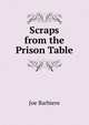 Scraps from the Prison Table, Joe Barbiere 