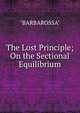 The Lost Principle; On the Sectional Equilibrium, "BARBAROSSA" 