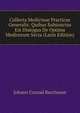 Collecta Medicinae Practicae Generalis: Quibus Subjunctus Est Dialogus De Optima Medicorum Secta (Latin Edition), Johann Conrad Barchusen 