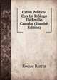 Caton Politico: Con Un Prologo De Emilio Castelar (Spanish Edition), Roque Barcia 