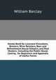 Handy-Book for Licensed Victuallers, Brewers, Wine Retailers, Beer and Refreshment House Keepers, and Post Masters: Including the Public House Closing . for Beginners and Appendix of Useful Forms, William Barclay 