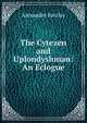The Cytezen and Uplondyshman: An Eclogue, Alexander Barclay 