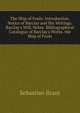 The Ship of Fools: Introduction. Notice of Barclay and His Writings. Barclay's Will. Notes. Bibliographical Catalogue of Barclay's Works. the Ship of Fools, Sebastian Brant 