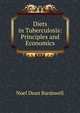 Diets in Tuberculosis: Principles and Economics, Noel Dean Bardswell 
