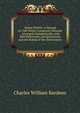 Verbal Pitfalls: A Manual of 1500 Words Commonly Misused . Arranged Alphabetically, with 3000 References and Quotations, and the Ruling of the Dictionaries, Charles William Bardeen 