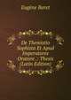 De Themistio Sophista Et Apud Imperatores Oratore .: Thesis (Latin Edition), Eugene Baret 