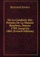 De La Conduite Des Princes De La Maison Bourbon, Depuis 1789, Jusqu'en 1805 (French Edition), Bertrand Barere 