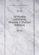 La Frusta Letteraria, Volume 3 (Italian Edition), Giuseppe Marco Antonio Baretti 