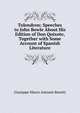 Tolondron: Speeches to John Bowle About His Edition of Don Quixote, Together with Some Account of Spanish Literature, Giuseppe Marco Antonio Baretti 