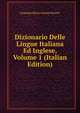 Dizionario Delle Lingue Italiana Ed Inglese, Volume 1 (Italian Edition), Giuseppe Marco Antonio Baretti 
