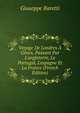 Voyage De Londres ? G?nes, Passant Par L'angleterre, Le Portugal, L'espagne Et La France (French Edition), Giuseppe Baretti 