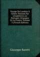 Voyage De Londres ? G?nes: Passant Par L'Angleterre, Le Portugal, L'Espagne Et La France, Volume 3 (French Edition), Giuseppe Baretti 