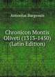 Chronicon Montis Oliveti (1313-1450) (Latin Edition), Antonius Bargensis 