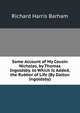 Some Account of My Cousin Nicholas, by Thomas Ingoldsby. to Which Is Added, the Rubber of Life (By Dalton Ingoldsby)., Richard Harris Barham 