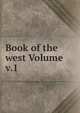 Book of the west Volume v.1, 