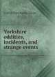 Yorkshire oddities, incidents, and strange events, Baring-Gould, S. 