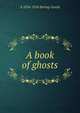 A book of ghosts, Baring-Gould, S. 
