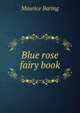 Blue rose fairy book, Baring, Maurice, 1874-1945 
