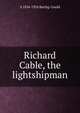 Richard Cable, the lightshipman, Baring-Gould, S. 