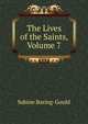 The Lives of the Saints, Volume 7, Baring-Gould, S. 