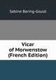 Vicar of Morwenstow (French Edition), Baring-Gould, S. 