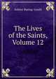 The Lives of the Saints, Volume 12, Baring-Gould, S. 