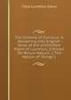 The Scheme of Epicurus: A Rendering Into English Verse of the Unfinished Poem of Lucretius, Entitled "De Rerum Natura", ("The Nature of Things"), Titus Lucretius Carus 