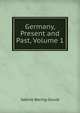 Germany, Present and Past, Volume 1, Baring-Gould, S. 
