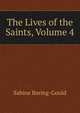 The Lives of the Saints, Volume 4, Baring-Gould, S. 