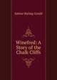 Winefred: A Story of the Chalk Cliffs, Baring-Gould, S. 