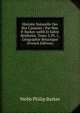 Histoire Naturelle Des Iles Canaries / Par Mm. P. Barker-webb Et Sabin Berthelot. Tome 3, Pt. 1, Geographie Botanique (French Edition), Webb Philip Barker 