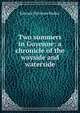 Two summers in Guyenne: a chronicle of the wayside and waterside, Edward Harrison Barker 