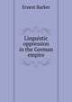 Linguistic oppression in the German empire, Ernest Barker 