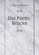 Die Forth-Brucke, G Barkhausen 