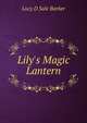 Lily's Magic Lantern, Lucy D Sale Barker 