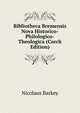 Bibliotheca Bremensis Nova Historico-Philologico-Theologica (Czech Edition), Nicolaus Barkey 